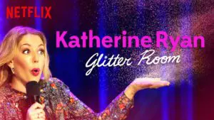 Netflix Special Katherine Ryan: Glitter Room