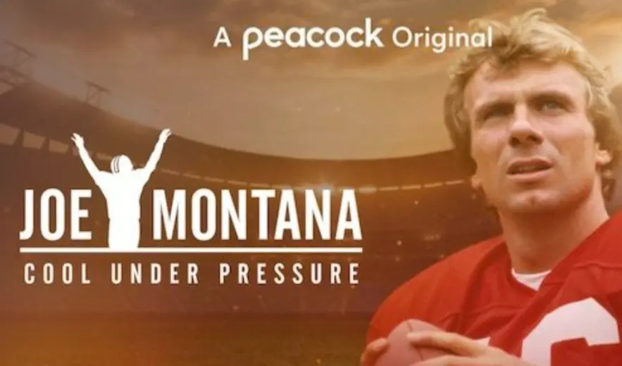 Joe Montana: Cool Under Pressure - peacock original documentary series