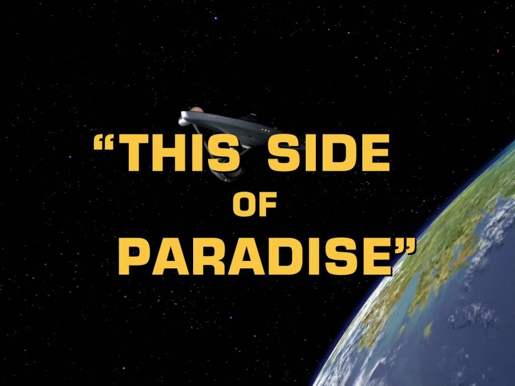 Star Trek - This Side of Paradise - Recap