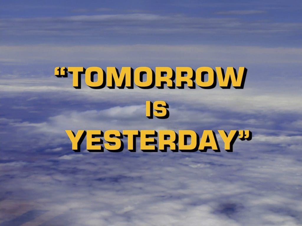Star Trek - Tomorrow is Yesterday - Recap