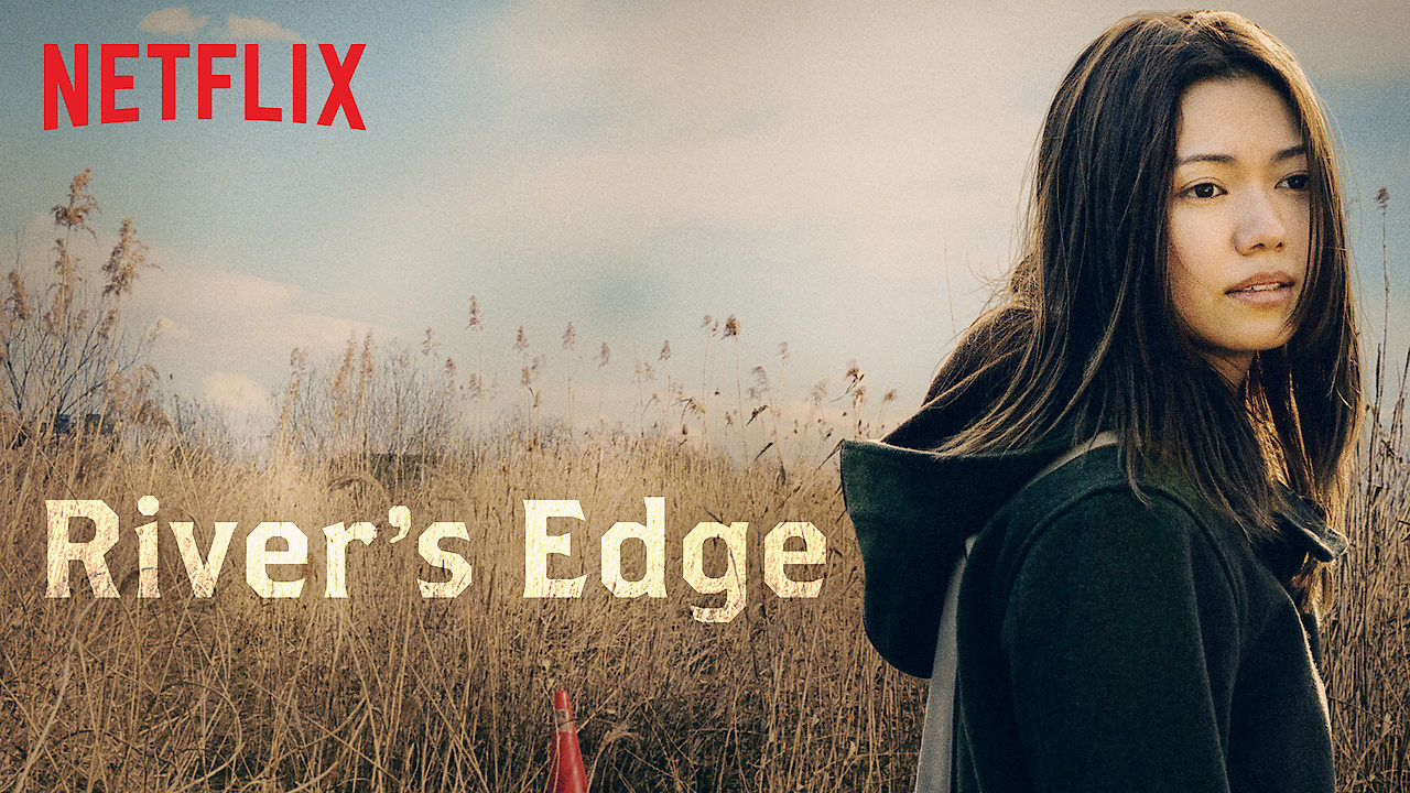 'River’s Edge' (2018) Netflix Film Review Ready Steady Cut