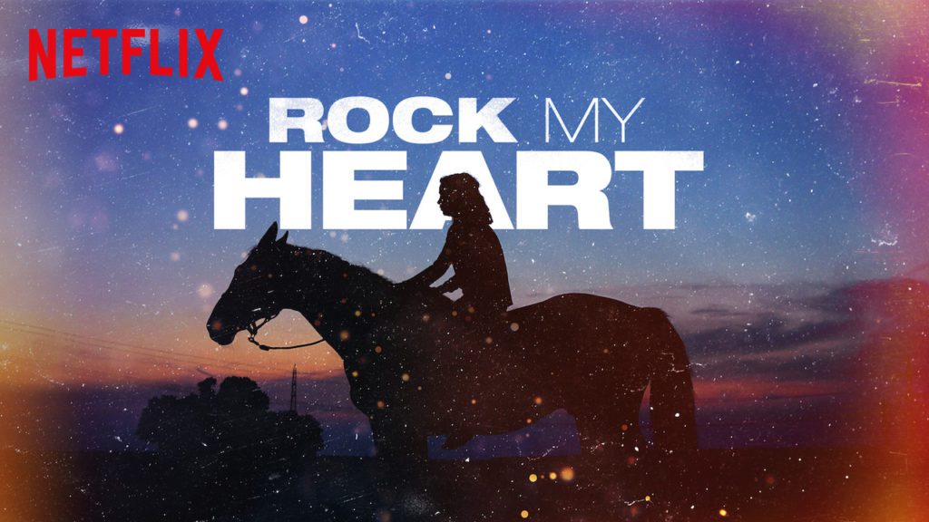 Netflix Film Rock My Heart
