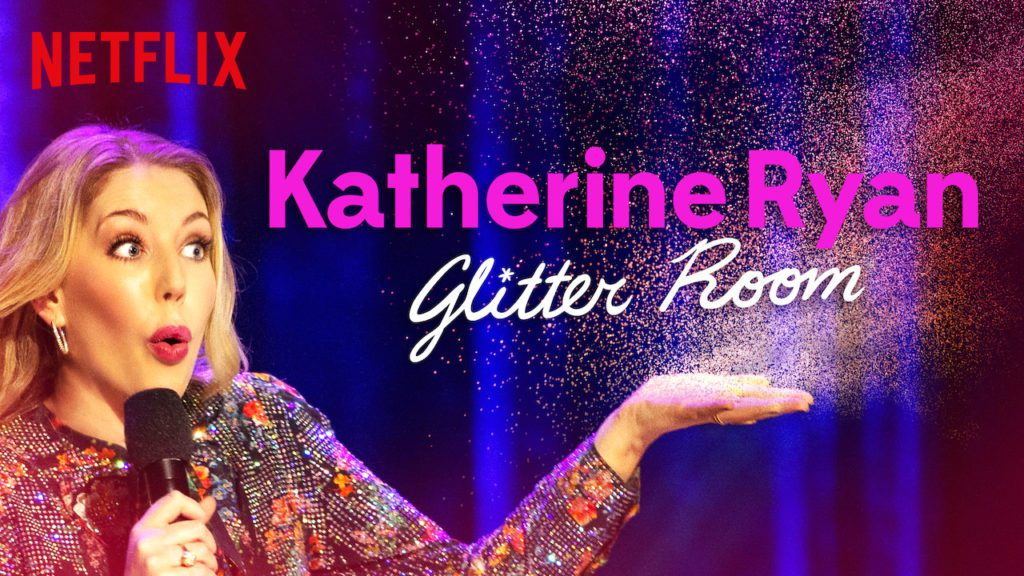 Netflix Special Katherine Ryan: Glitter Room