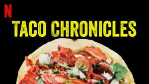 The Taco Chronicles Netflix Season Review
