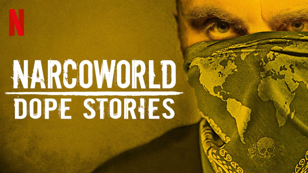 Narcoworld: Dope Stories (Netflix) review