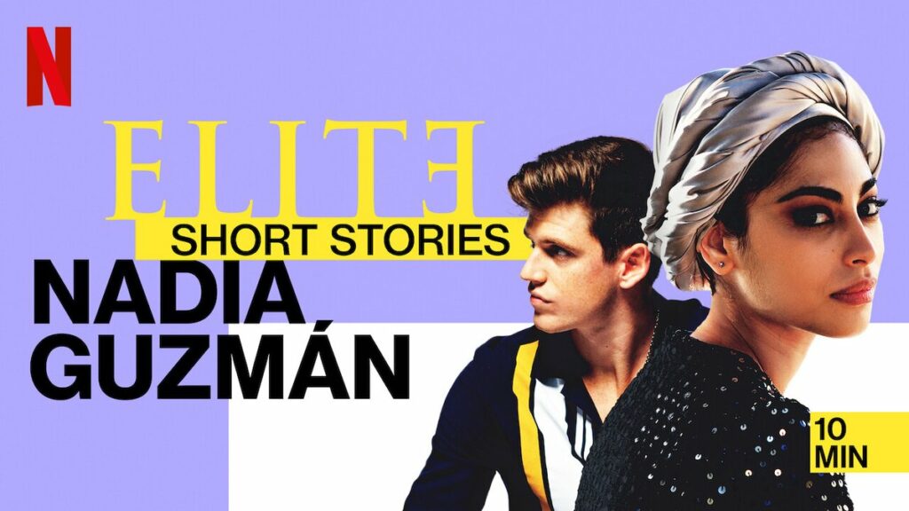 Netflix Elite Short Stories: Nadia Guzman