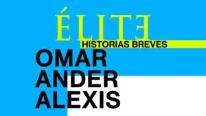 Netflix series Elite Short Stories: Omar Ander Alexis