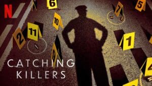 Netflix true crime series Catching Killers Season 3 Review