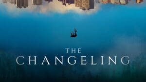 The Changeling Season 1 Episode 6 Release Date, Time and Where to Watch